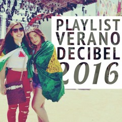 Verano 2016 Playlist Decibel