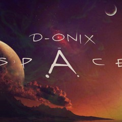 D-onix - Space (Original Mix)