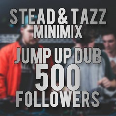 Stead & Tazz Guest Mix For 500 Followers Of (Jump Up Dnb)