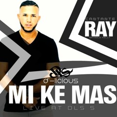 DLS x RAY - MI KE MAS LIVE AT DLS 5 YEARS