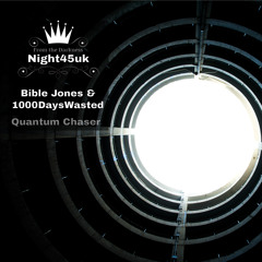 Bible Jones & 1000DaysWasted  - Quantum Chaser