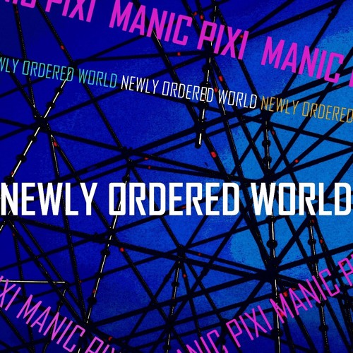 Newly Ordered World