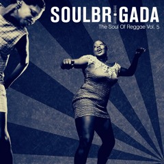 SoulBrigada Pres. The Soul Of Reggae Vol. 5