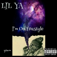 Lll Ya - Im ON (Freestyle)