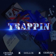 Trappin-Crusha Deh Cunnect Ft General & Gollie