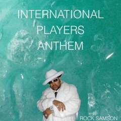 INTERNATIONAL PLAYERS ANTHEM