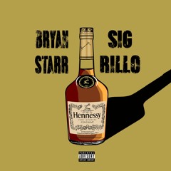 Hennessy Ft. Sig Rillo (Prod. By CashMoneyAP)