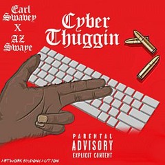 Earl Swavey x Az Swaye - Cyber Thuggin ( Prod By. Paupa )