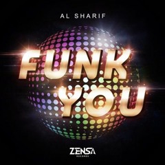 AL Sharif - Funk You (Original Mix)