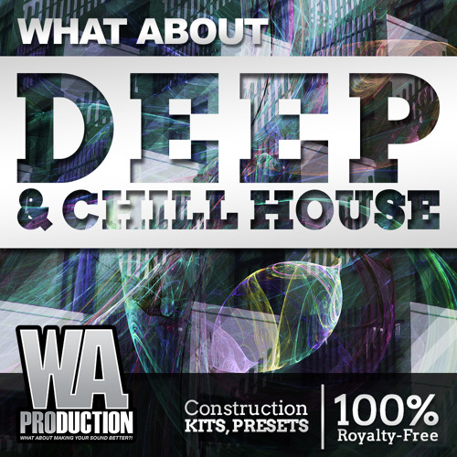 Deep & Chill House [9 Construction Kits, 400+ Drum / Melody Samples & Loops, Sylenth1 Presets]