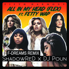Fifth Harmony ft. Fetty Wap - All In My Head [ShadowReD & DJ Poun Remix]