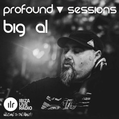 Profound Sessions 062 - BiG AL