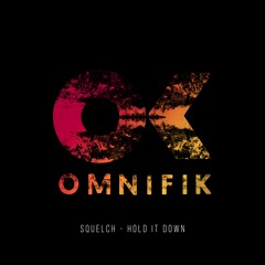 Squelch - Hold It Down (Original Mix) FREE DOWNLOAD