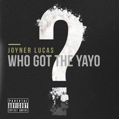 Who Got The Yayo Ft. Ayegee