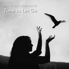 Time To Let Go (Piano Solo)