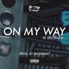 On My Way ft. OG Maco  [Prod. by Alchemist]