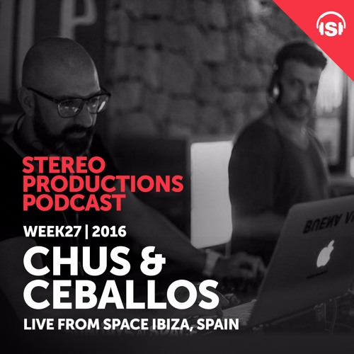 WEEK27 16 Chus & Ceballos Live From Space Ibiza