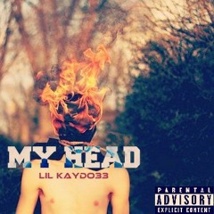 Lil Kaydoee - My Head
