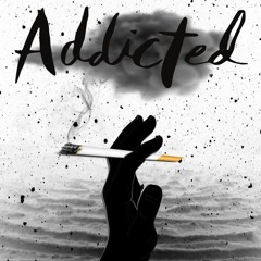 Addicted