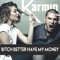 Karmin - B*tch Better Have My Money (Rihanna Cover)