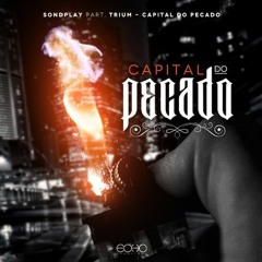 Capital do Pecado - Son d'Play e Trium