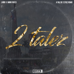 2 Talez - Luiboi x Mark Fiasco