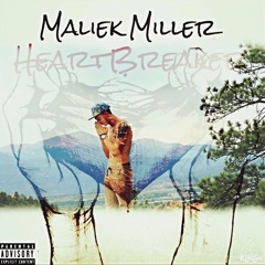 Heartbreaker - Maliek Miller (Prod. by Mantra)