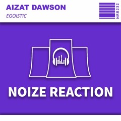 [NRR232][PREVIEW]Aizat Dawson - Egoistic (Original Mix)