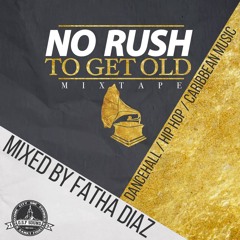 Father Diaz (O.S.F Sound) - No Rush to get Old
