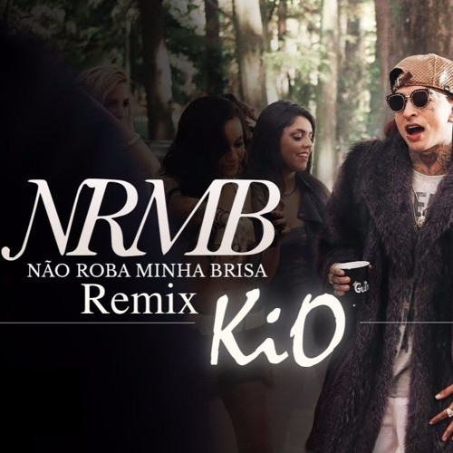 MC Guimê - Não Roba Minha Brisa (KIO Remix)