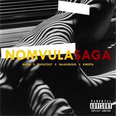 Nathi Mankayi ft Naakmusiq, ShoutOutSA x Kwesta - Nomvula Saga