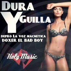 Dura & Guilla - Depro LvM X Doxer El Bad Boy