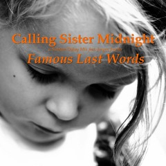 Calling Sister Midnight - Famous Last Words (feat. Jurgen Joarder)