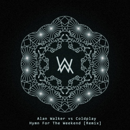 Alan Walker, Coldplay - Hymn For The Weekend [Remix]