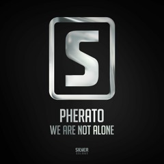 Pherato - We Are Not Alone (#SSL062)