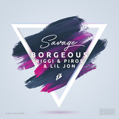 Borgeous, Riggi & Piros & Lil Jon - Savage [OUT NOW]