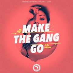 Make The Gang Go TEASER -> FULL MIX ON MIXCLOUD