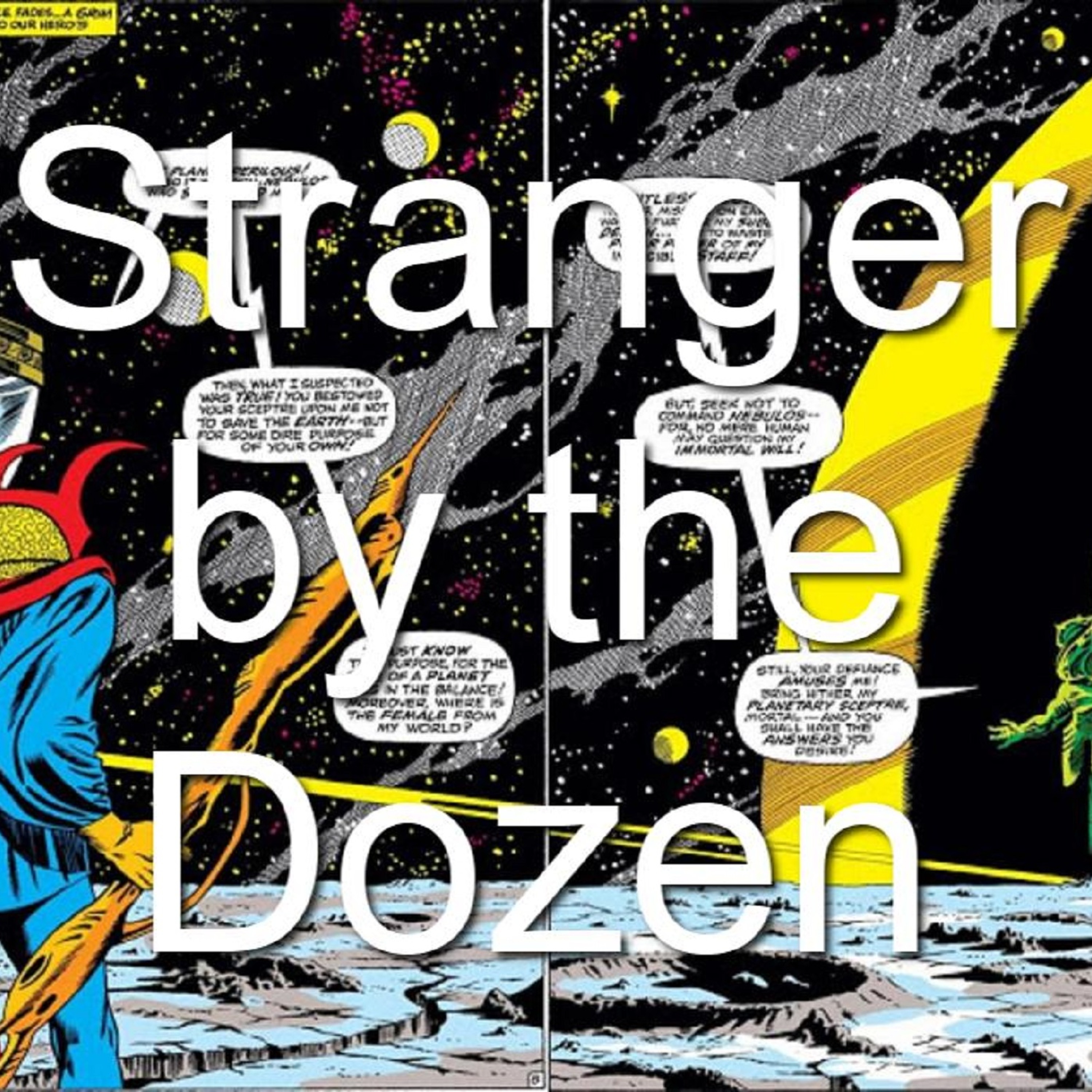 Stranger By The Dozen 5 (Strange Tales 157-168) episode artwork