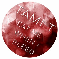 Eat Me When I Bleed