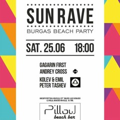 Kolev & Emil @ Sunrave , Beach Bar Pillow Burgas 25.06.2016
