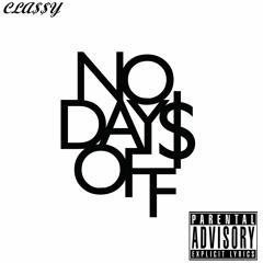 "No Days Off"-CLA$$Y [Prod:DopeBoiBeatz]