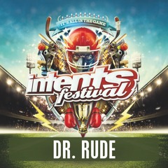 Intents Festival 2016 - Liveset Dr. Rude (Preparty Outrageous! VS Dynamite)