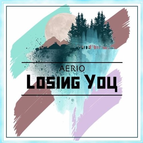 Aerio - Losing You