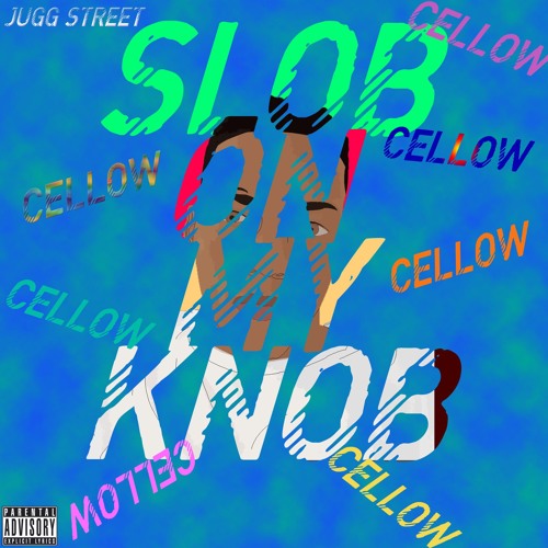 Slob On My knob