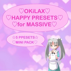 ☆5 Presets MINI PACK☆ from OKiLAX Happy Presets for ☆MASSIVE☆