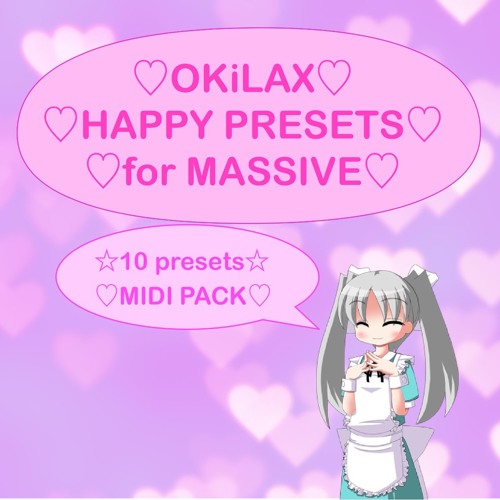 ♡ OKiLAX Happy 10 Presets for MASSIVE with MIDI Pack ♡