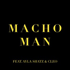 Konstantin - Macho Man (feat. Ayla Shatz & Cleo)