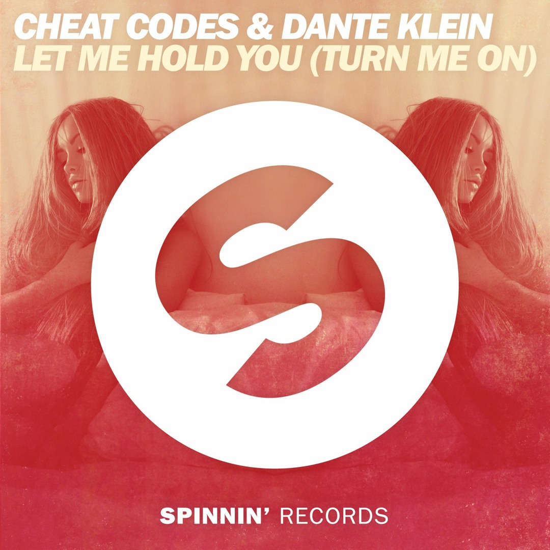 Stream Cheat Codes & Dante Klein - Let Me Hold You (Turn Me On) by