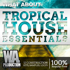 FREE Tropical House Essentials *Pump Your Sound EXCLUSIVE* [12 Kits, 400+ Presets & Loops]
