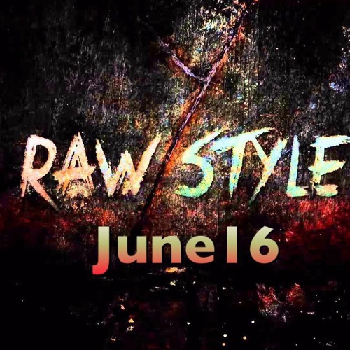 Rawstyle - June16